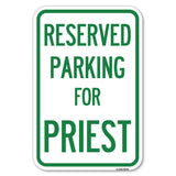 Parking Reserved for Priest | 12 X 18 HeavyGauge Aluminum Rust Proof Parking Sign | Protect Your Business & Municipality | Ma