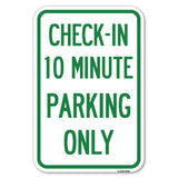 Check in 10 Minute Parking Only | 12 X 18 HeavyGauge Aluminum Rust Proof Parking Sign | Protect Your Business & Municipalit