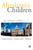 Abrahams Children: Jews, Christians and Muslims in Conversation