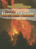 Inside Fires And Floods (Inside Natures Disasters)