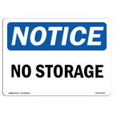 OSHA Notice Signs No Storage Sign | Extremely Durable Made in The USA Signs or Heavy Duty Vinyl Label Decal | Protect Your Con