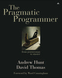 The Pragmatic Programmer: From Journeyman to Master
