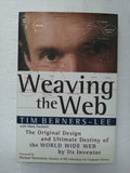 Weaving the Web : The Original Design and Ultimate Destiny of the World Wide Web by its Inventor