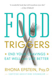 Food Triggers: End Your Cravings, Eat Well and Live Better