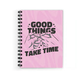 Plan To Gift Good Things Takes Time Spiral Wiro Unruled Blank Pages Notebook Diary Journal Drawing Book SizeA5(6X9 Inches) (Goo