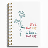 WFSM Inspirational Notebook Its a Good Day to Have a Good Day Journal, Motivational Notebook, Positive Gifts Hardcover Spiral