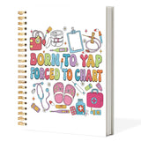 ERKCNBEND Doctor Nurse Appreciation Gifts Spiral Journal Notebook, Born To Yap Forced To Chart Gifts,Cute Medical Nurse Tools Ha