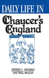 Daily Life in Chaucers England (Greenwood Press Daily Life Through History Series)