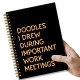 KANGYUSO Funny Sarcastic Black Gold Notebook Gifts, Doodles I Drew During Important Work Meetings 160 Blank Pages Hardcover Spir