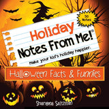 Notes From Me! 50 TearOff Lunch Box Notes for Kids, Halloween Facts & Funnies, Fun, Spooky, & Educational, Trick or Treating, H