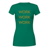 Triple Your Hustle Work Work Work T-Shirt