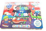 I Love to Colour My Placemat Things That Go Large Coloring Book