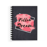 Plan To Gift Follow Your Dreams Spiral Wiro Unruled Blank Pages Notebook Diary Journal Drawing Book SizeA5(6X9 Inches) (Follow