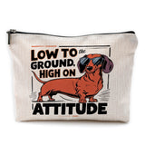 Dachshund Makeup Bag, Dachshund Gifts for Women Dachshund Lovers, Wiener Dog Gifts, Low to Ground High on Attitude Funny Dachshu