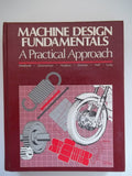 Machine Design Fundamentals, a Practical Approach