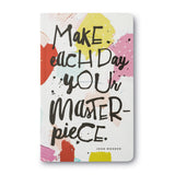 Compendium Softcover Journal - Make each day your masterpiece. - A Write Now Journal with 128 Lined Pages, 5W x 8H