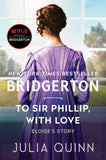 To Sir Phillip, With Love: Bridgerton: Eloises Story