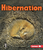 Hibernation (First Step Nonfiction - Discovering Natures Cycles)