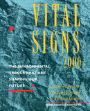 Vital Signs 2000: The Environmental Trends That Are Shaping Our Future (Vital Signs: The Environmental Trends That Are Shaping Our Future (Paperback))