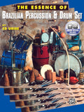 The Essence of Brazilian Percussion & Drum Set: Book & Online Audio
