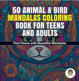 50 Animal & Bird Mandalas Coloring Book For Teens And Adults