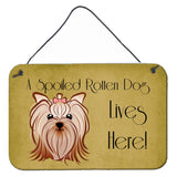 Caroline'S Treasures Bb1452Ds812 Yorkie Yorkshire Terrier Spoiled Dog Lives Here Wall Or Door Hanging Prints, 8 X 12, Mult