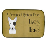 Caroline'S Treasures Bull Terrier Spoiled Dog Lives Here Dish Drying Mat, 14 X 21