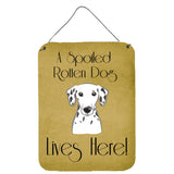 Caroline'S Treasures Bb1458Ds1216 Dalmatian Spoiled Dog Lives Here Wall Or Door Hanging Prints, 16 X 12, Multicolor