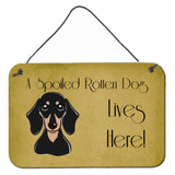 Caroline'S Treasures Bb1463Ds812 Smooth Black And Tan Dachshund Spoiled Dog Lives Here Wall Or Door Hanging Prints, 8 X 12