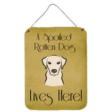 Caroline'S Treasures Bb1470Ds1216 Yellow Labrador Spoiled Dog Lives Here Wall Or Door Hanging Prints, 16 X 12, Multicolor,