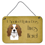 Caroline'S Treasures Bb1472Ds812 Cavalier Spaniel Spoiled Dog Lives Here Wall Or Door Hanging Prints, 8 X 12, Multicolor