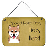 Caroline'S Treasures Bb1473Ds812 Shiba Inu Spoiled Dog Lives Here Wall Or Door Hanging Prints, 8 X 12, Multicolor
