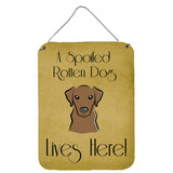 Caroline'S Treasures Bb1482Ds1216 Chocolate Labrador Spoiled Dog Lives Here Wall Or Door Hanging Prints, 16 X 12, Multicol