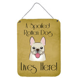 Caroline'S Treasures Bb1486Ds1216 French Bulldog Spoiled Dog Lives Here Wall Or Door Hanging Prints, 16 X 12, Multicolor