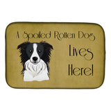 Caroline'S Treasures Border Collie Spoiled Dog Lives Here Dish Drying Mat, 14 X 21