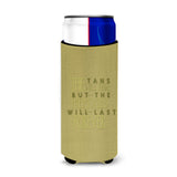 Caroline'S Treasures Tans Will Fade Memories Last Michelob Ultra Hugger For Slim Cans, Multicolor
