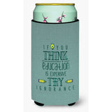 Caroline'S Treasures Education Is Expensive Teacher Tall Boy Beverage Insulator Hugger, Multicolor
