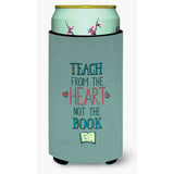 Caroline'S Treasures Teach From The Heart Teacher Tall Boy Beverage Insulator Hugger, Multicolor