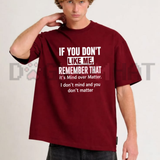 "If You Don't Like Me" Sarcastic Mind Over Matter Graphic Shirt