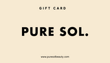 PURE SOL. Beauty Pure Sol. Beauty Gift Card