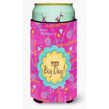 Happy Birthday The Big Day Pink Tall Boy Beverage Insulator Beverage Insulator Hugger