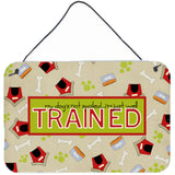 Caroline'S Treasures My Dog'S Not Spoiled I'M Just Well Trained Wall Or Door Hanging Prints, 8 X 12