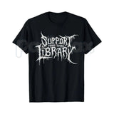 "Support Your Local Library" Book Lovers T-Shirt – Retro Literary Aesthetic Graphic Tee, Premium 100% Cotton Librarian Style Top, Soft Lived-In Heavyweight Bibliophile Statement Shirt, Made in USA
