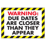 Warning: Due dates are... ARGUS Poster, 13.375 x 19