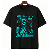 Funny "Asked Myself If I'm Okay" T-Shirt – Sarcastic Self-Aware Overthinker Mental Health Joke Graphic Tee