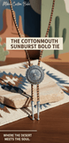 THE COTTONMOUTH SUNBURST BOLO TIE