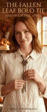 THE FALLEN LEAF BOLO TIE ~ THE ESSENCE OF AUTUMN