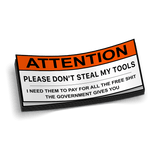 Don't Steal My Tools Decal