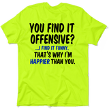 Happier Than You - Safety Yellow T-Shirt