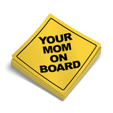 Your Mom On Board - Hard Hat Decal